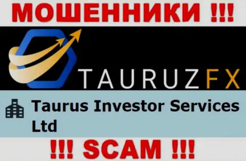 Сведения про юридическое лицо internet-мошенников Тауруз ФИкс - Taurus Investor Services Ltd, не сохранит Вас от их загребущих рук