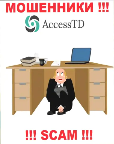 Не работайте с интернет мошенниками Access TD - нет сведений о их прямом руководстве
