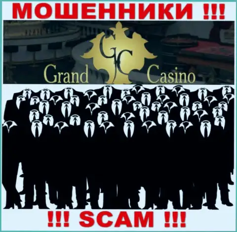 Компания Grand Casino прячет свое руководство - МОШЕННИКИ !!!